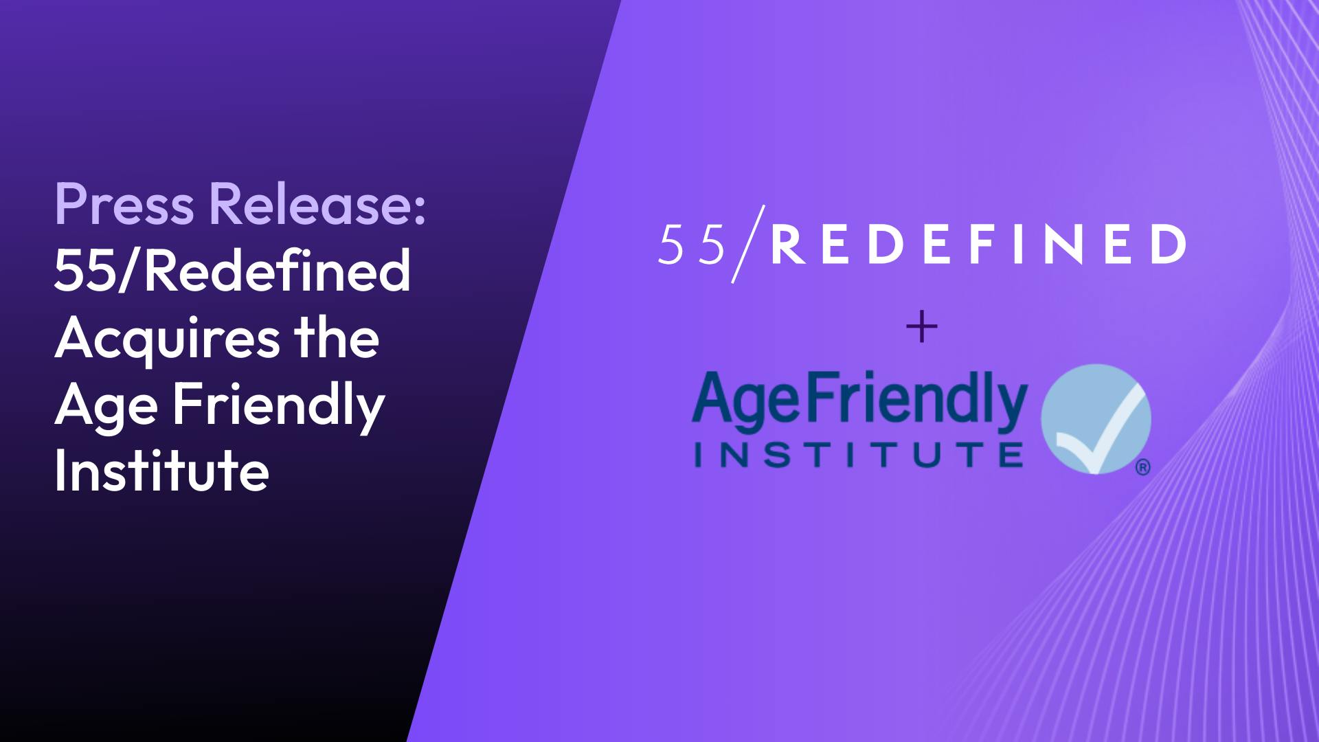 55/Redefined and Age Friendly Institute logos on a purple background.