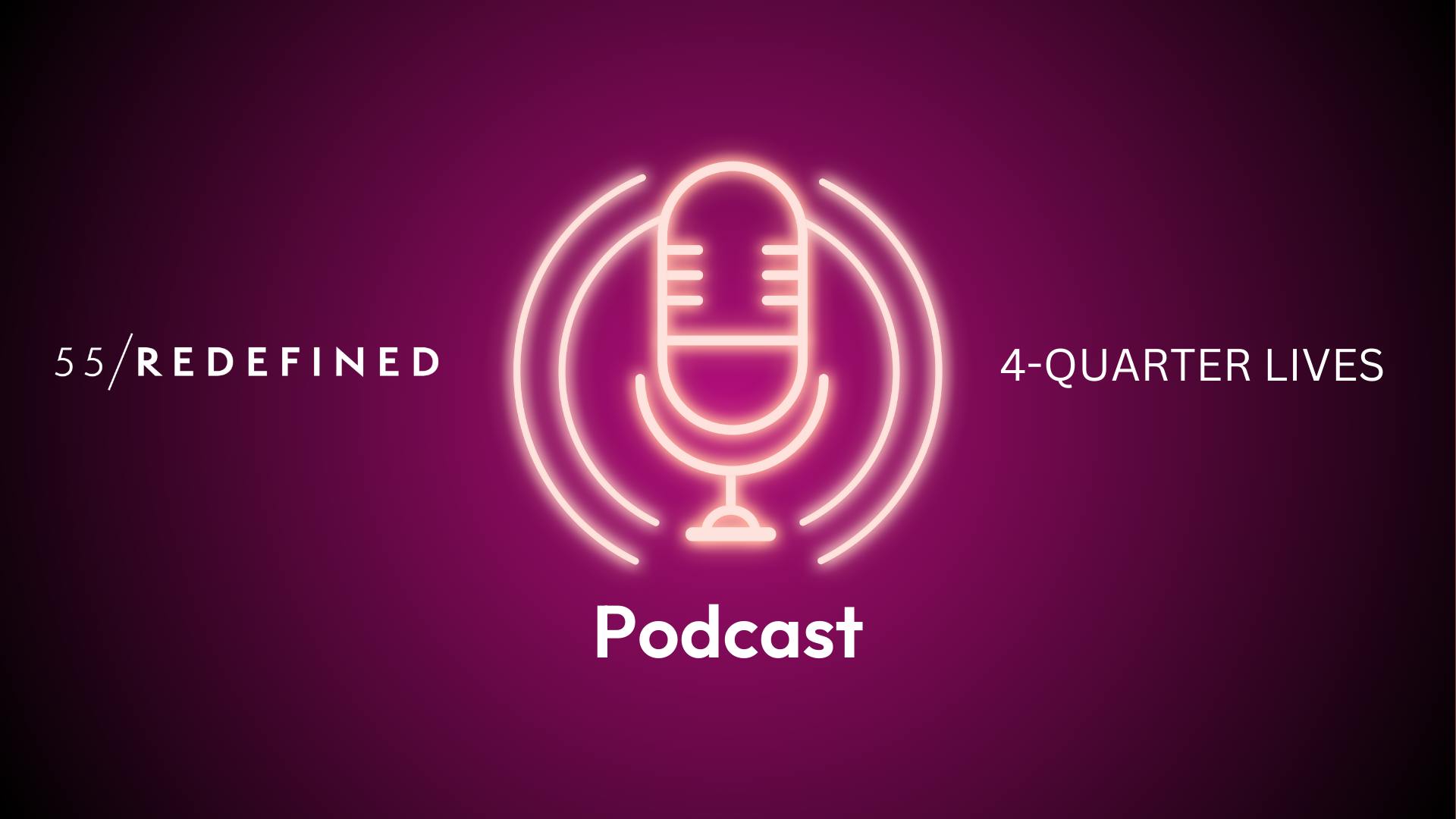 5/redefined 4-Quarter lives podcast